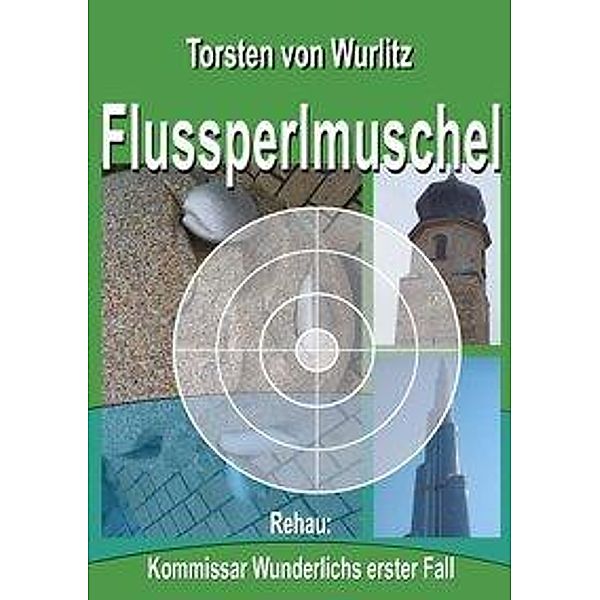 Flussperlmuschel, Torsten von Wurlitz