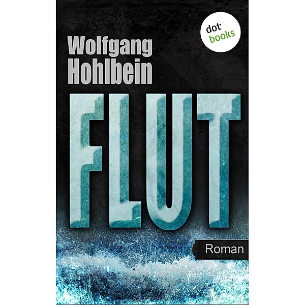 Flut / Elementis Bd.1, Wolfgang Hohlbein