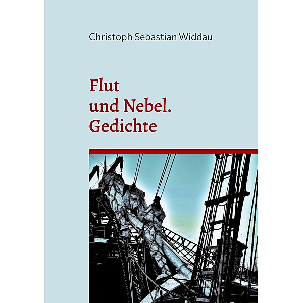 Flut und Nebel, Christoph Sebastian Widdau