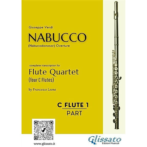 Flute 1 part of Nabucco overture for Flute Quartet / Nabucco (overture) - Flute Quartet Bd.1, Giuseppe Verdi, a cura di Francesco Leone