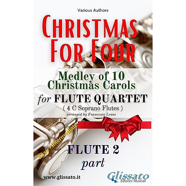 Flute 2 part - Flute Quartet Medley Christmas for four / Christmas For Four Medley - Flute Quartet Bd.2, Various Authors, Christmas Carols
