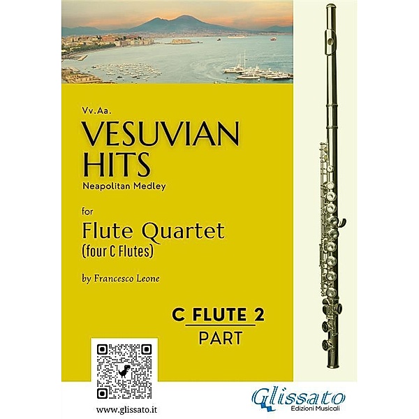 (Flute 2) Vesuvian Hits for Flute Quartet / Vesuvian Hits - medley for Flute Quartet Bd.2, Ernesto De Curtis, a cura di Francesco Leone, Edoardo Di Capua, Luigi Denza, Salvatore Gambardella