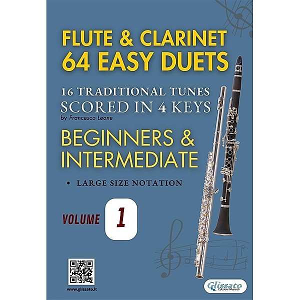 Flute and Clarinet 64 easy duets (volume 1) / Flute and Clarinet Easy Duets Bd.1, John Newton, Traditional American, Patty Smith Hill, Jesús González Rubio, French Traditional, Traditional Catalan, Folk Song Canadian, Traditional Japanese, Traditional Irish, Stephen Foster
