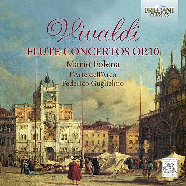 Flute Concertos Op.10, Mario Folena, Federico Guglielmo, L'Arte Dell'Arco