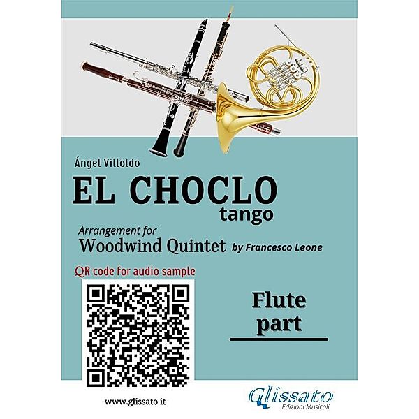 Flute part El Choclo tango for Woodwind Quintet / El Choclo - Woodwind Quintet Bd.1, Ángel Villoldo