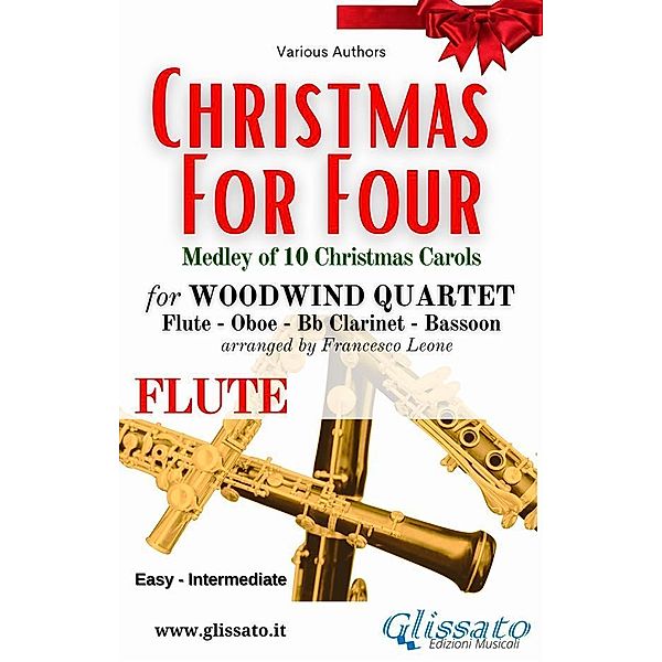 Flute part of Christmas for four - Woodwind Quartet / Christmas for Four - Woodwind Quartet Bd.1, Various Authors, a cura di Francesco Leone