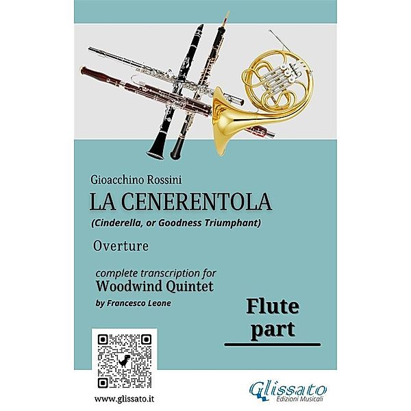 Flute part of La Cenerentola for Woodwind Quintet / La Cenerentola - Woodwind Quintet Bd.1, a cura di Francesco Leone, Gioacchino Rossini