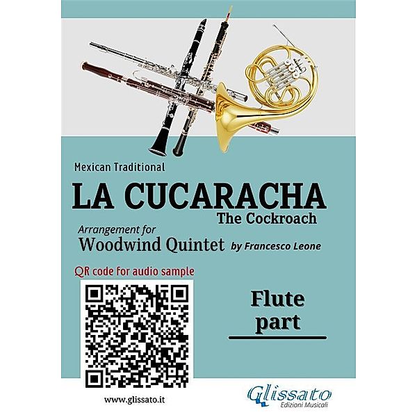Flute part of La Cucaracha for Woodwind Quintet / La Cucaracha - Woodwind Quintet Bd.1, Mexican Traditional, a cura di Francesco Leone