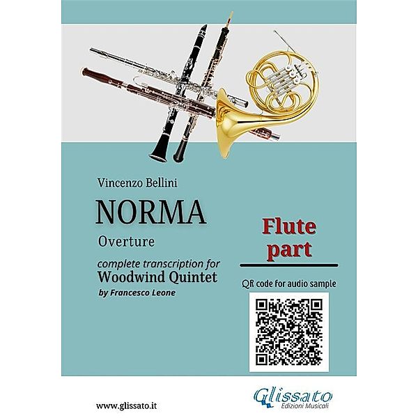 Flute part of Norma for Woodwind Quintet / Norma (overture) - Woodwind Quintet Bd.1, Vincenzo Bellini, a cura di Francesco Leone