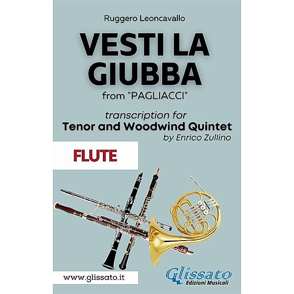 (Flute part) Vesti la giubba - Tenor & Woodwind Quintet / Vesti la Giubba - Tenor & Woodwind Quintet Bd.2, Ruggero Leoncavallo, A Cura Di Enrico Zullino