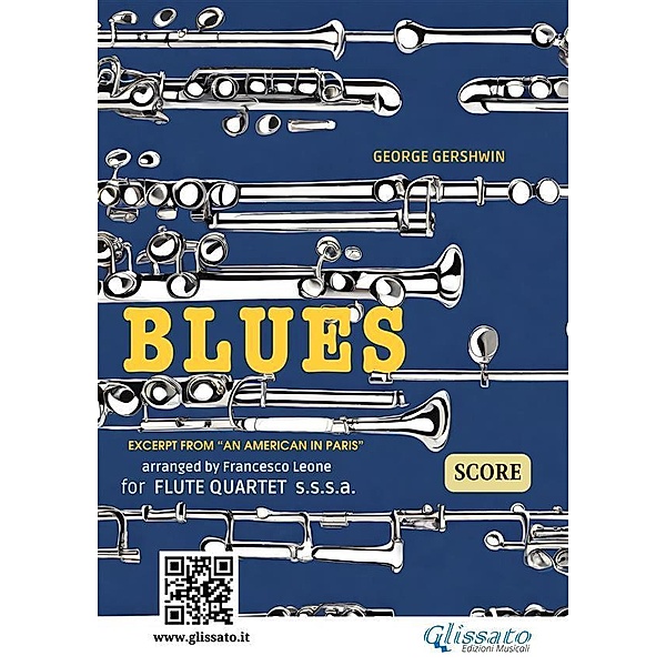 Flute Quartet Blues by Gershwin - score / Flute Quartet - Blues excerpt from An American in Paris Bd.2, George Gershwin