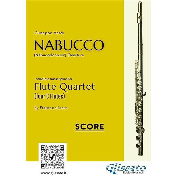 Flute Quartet score of Nabucco overture / Nabucco (overture) - Flute Quartet Bd.6, Giuseppe Verdi, a cura di Francesco Leone