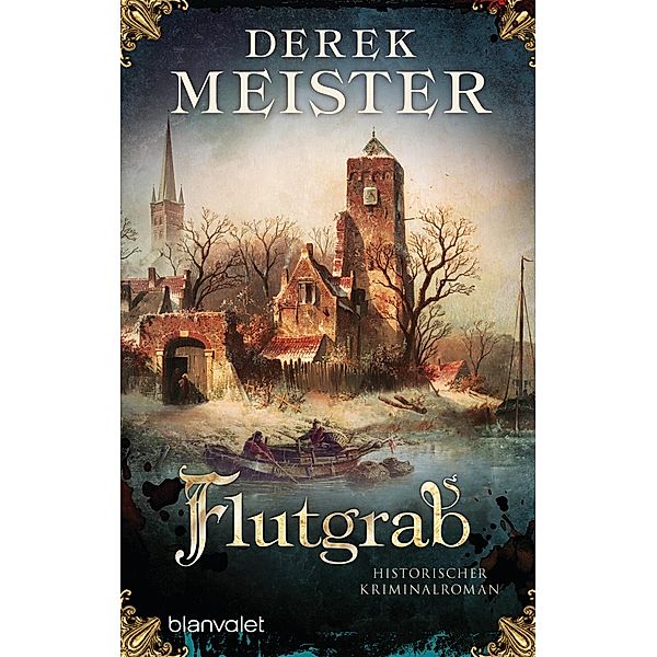 Flutgrab / Patrizier Rungholt Bd.5, Derek Meister