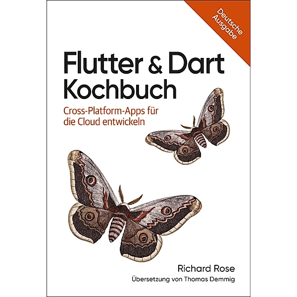 Flutter & Dart Kochbuch, Richard Rose