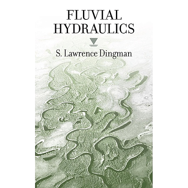 Fluvial Hydraulics, S. Lawrence Dingman