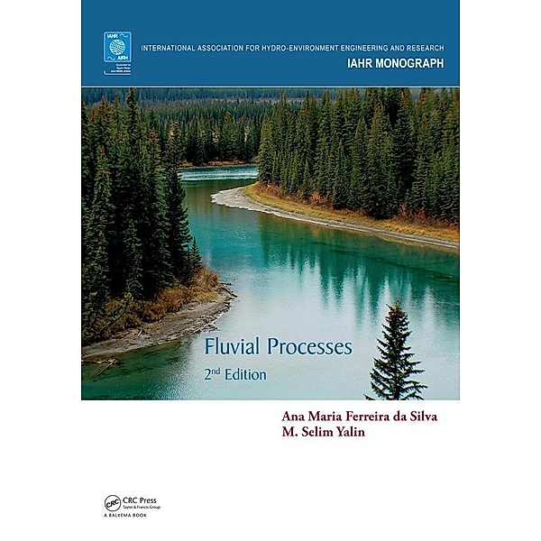 Fluvial Processes, Ana Maria Ferreira Da Silva, M. Selim Yalin