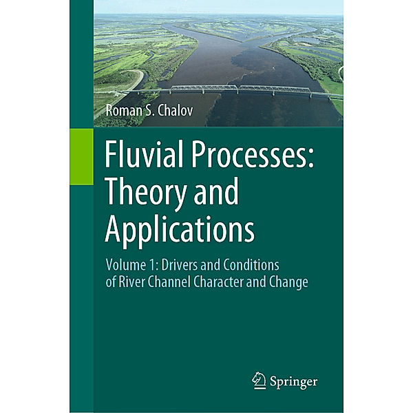Fluvial Processes: Theory and Applications, Roman S. Chalov