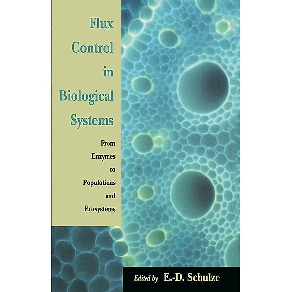 Flux Control in Biological Systems, Ernst-Detlef Schulze