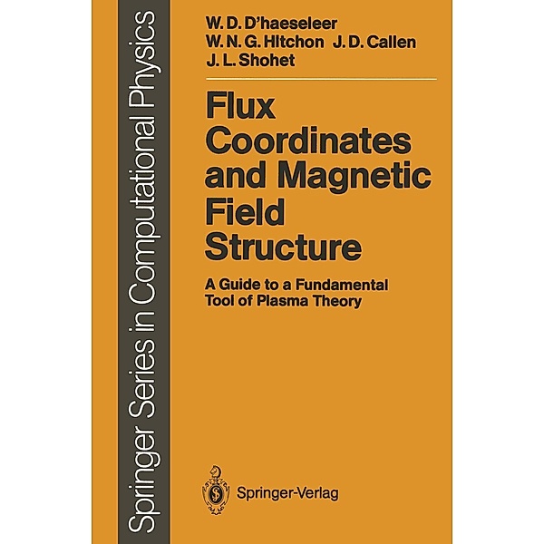 Flux Coordinates and Magnetic Field Structure / Scientific Computation, William D. D'haeseleer, William N. G. Hitchon, James D. Callen, J. Leon Shohet