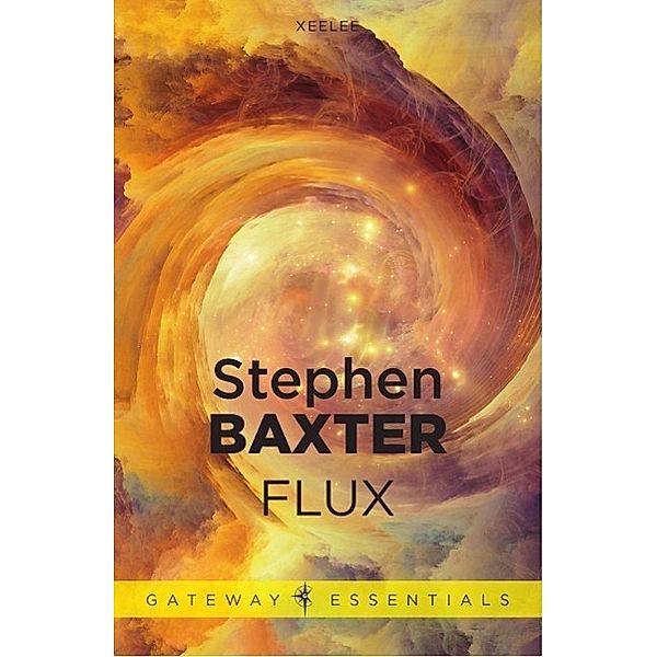 Flux / Gateway Essentials Bd.328, Stephen Baxter