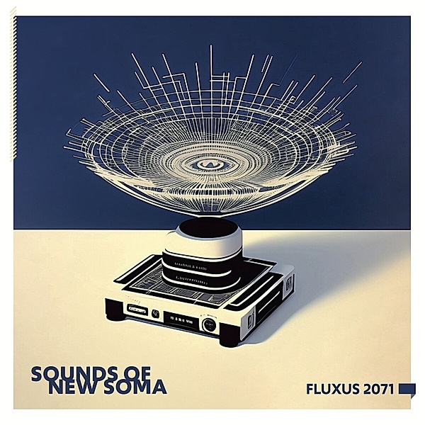 Fluxus 2071 (Ltd. 180g Black Lp) (Vinyl), Sounds Of New Soma