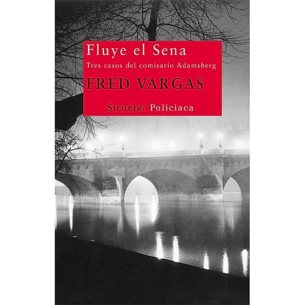 Fluye el Sena / Nuevos Tiempos Bd.231, Fred Vargas