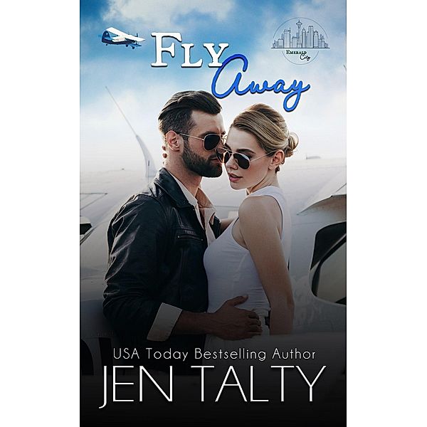 Fly Away (Emerald City, #3) / Emerald City, Jen Talty