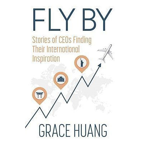 Fly By / New Degree Press, Grace Huang