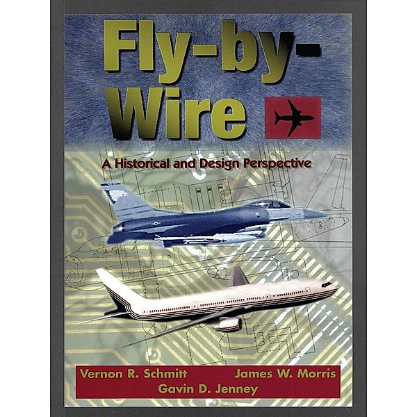Fly-By-Wire / SAE International, Vernon R Schmitt