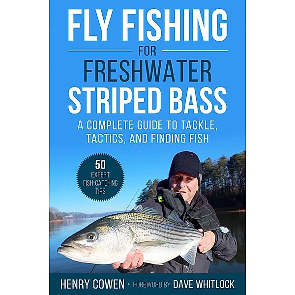 Fly Fishing for Freshwater Striped Bass, Henry Cowen