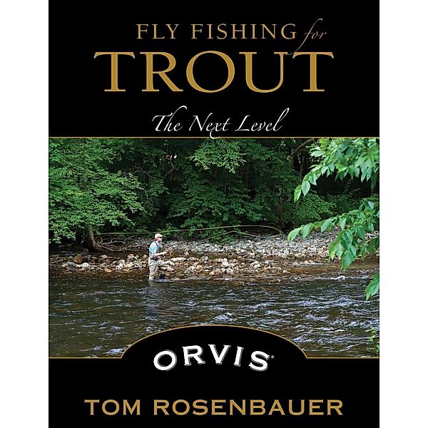 Fly Fishing for Trout, Tom Rosenbauer