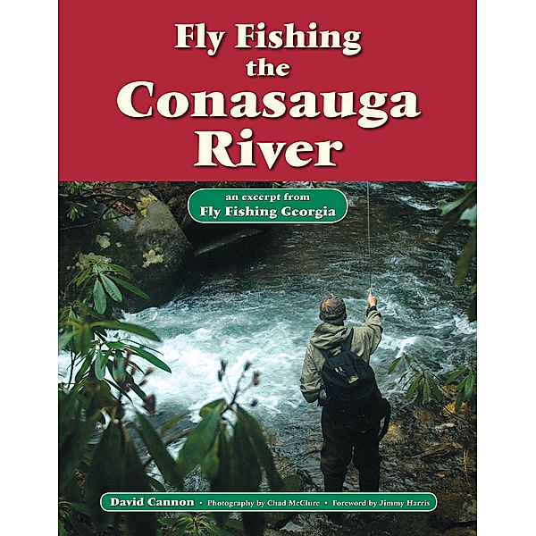 Fly Fishing the Conasauga River, David Cannon