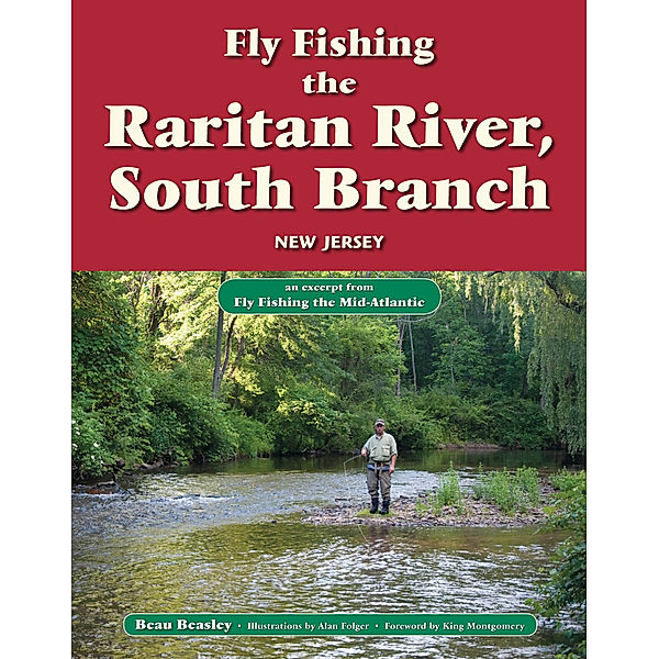 Fly Fishing the Raritan River, South Branch, New Jersey, Beau Beasley