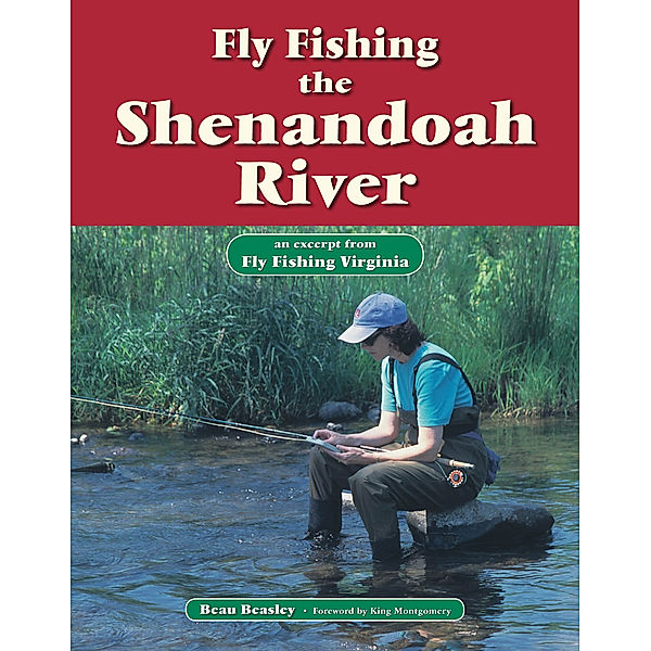 Fly Fishing the Shenandoah River, Beau Beasley