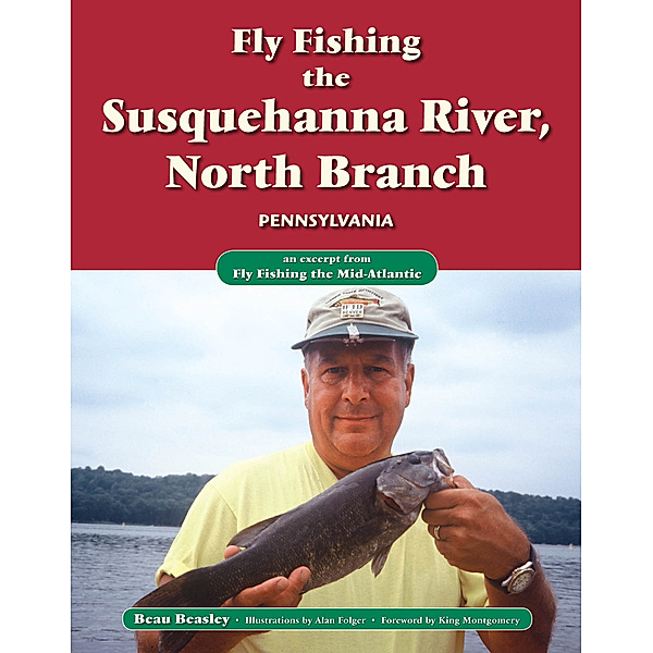 Fly Fishing the Susquehanna River, North Branch, Pennsylvania, Beau Beasley