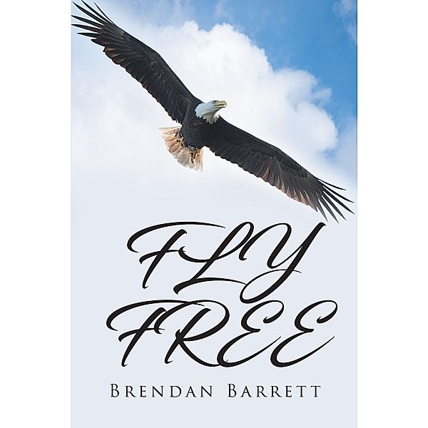 Fly Free, Brendan Barrett