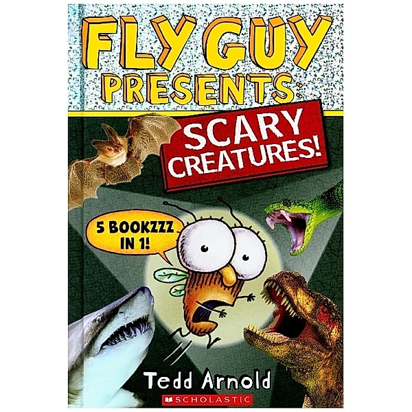 Fly Guy / Fly Guy Presents: Scary Creatures!, Tedd Arnold