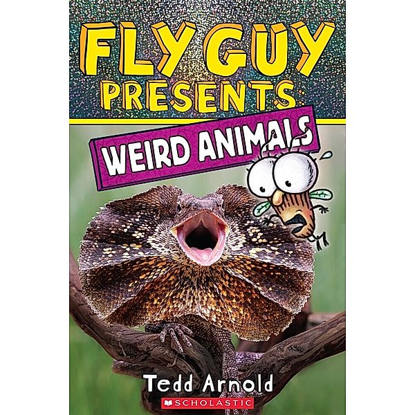 Fly Guy / Fly Guy Presents: Weird Animals, Tedd Arnold