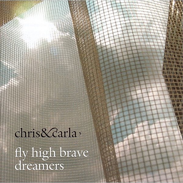 Fly High Brave Dreamers, Chris & Carla