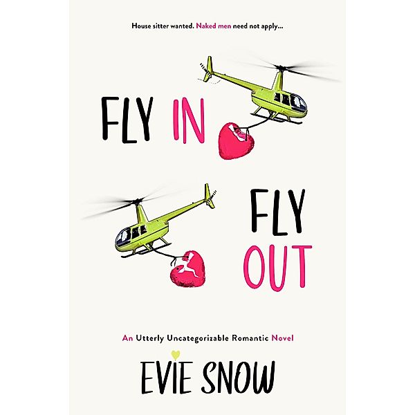 Fly In Fly Out (Evangeline's Rest, #1) / Evangeline's Rest, Evie Snow