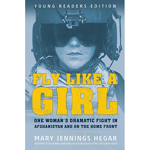 Fly Like a Girl, Mary Jennings Hegar