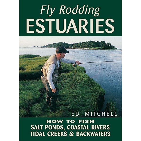 Fly Rodding Estuaries, Ed Mitchell