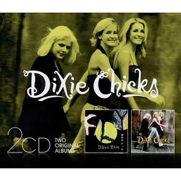 Fly/Wide Open Spaces, Dixie Chicks