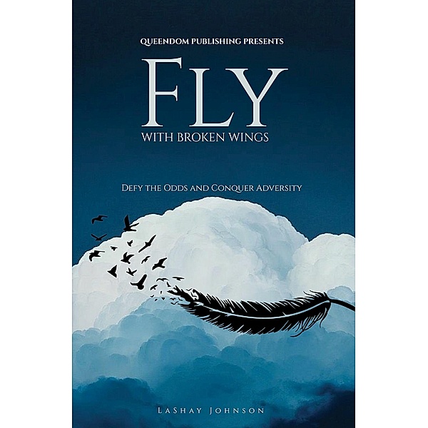 Fly with Broken Wings, Lashay Johnson