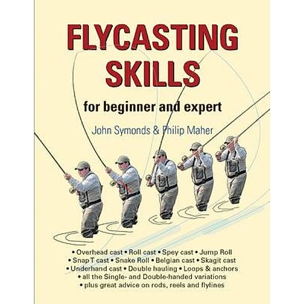 Flycasting Skills, John Symonds, Philip Maher