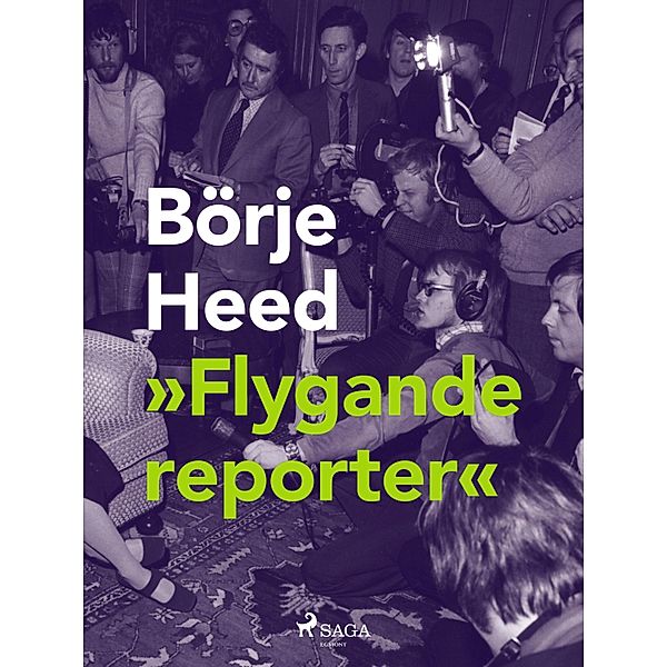 Flygande reporter, Börje Heed