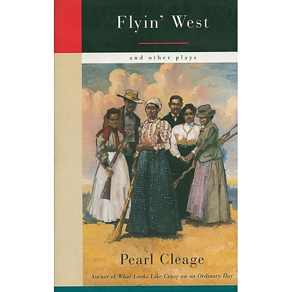 Flyin' West and Other Plays, Pearl Cleage