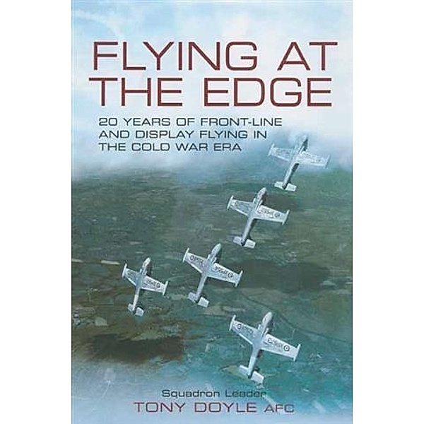 Flying at the Edge, Tony Doyle