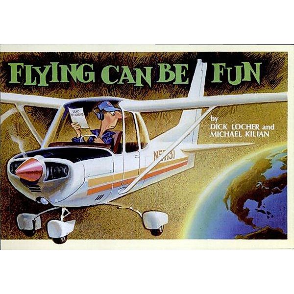 Flying Can Be Fun, Dick Locher, Michael Kilian