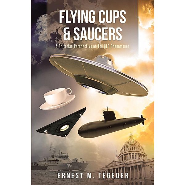 Flying Cups & Saucers, Ernest M. Tegeder